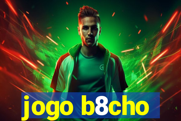 jogo b8cho